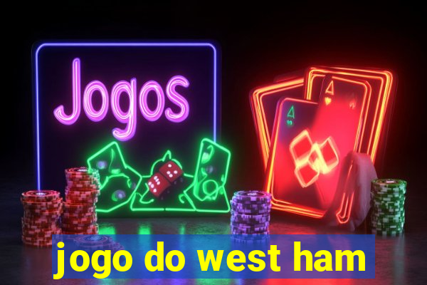 jogo do west ham